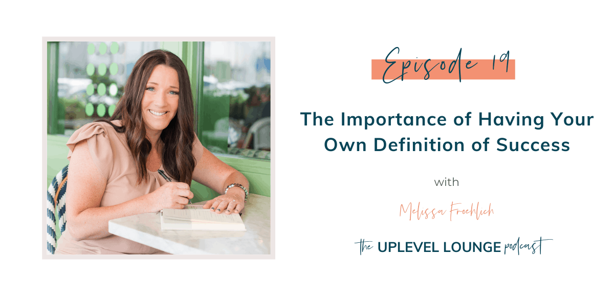 19: The Importance of Having Your Own Definition of Success ...