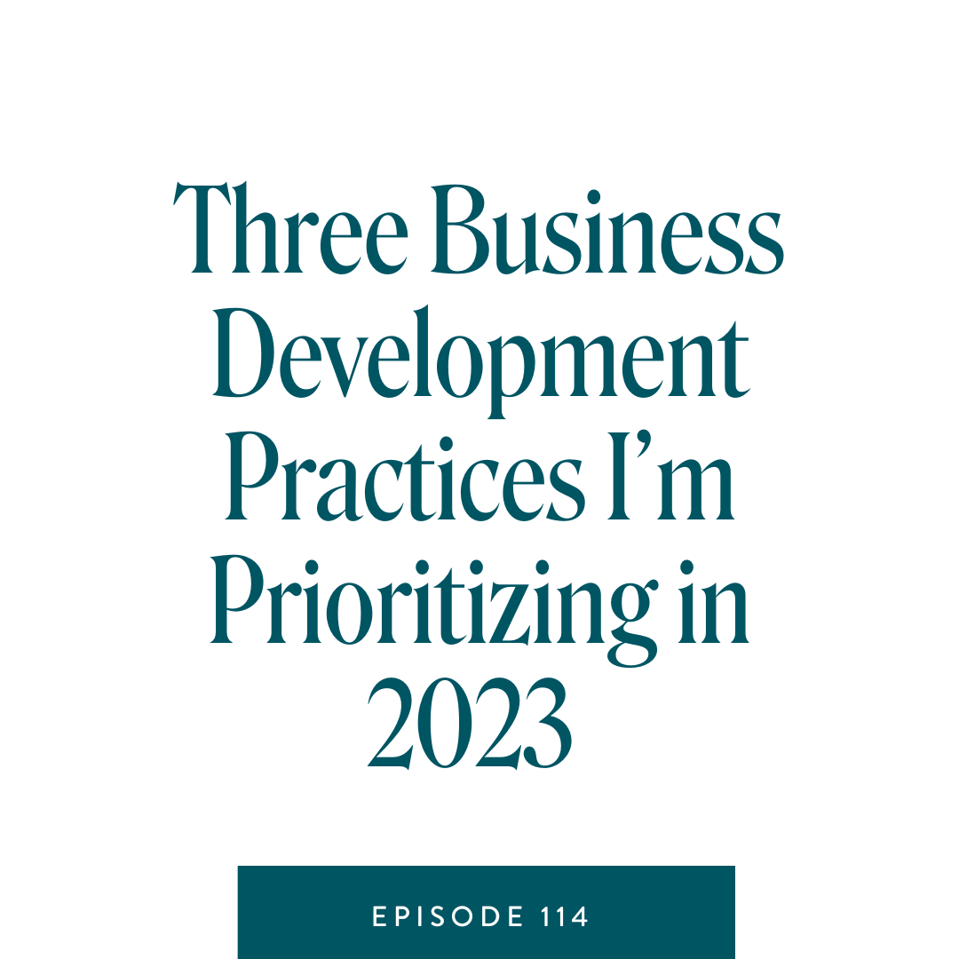 Three Business Development Practices I’m Prioritizing in 2023