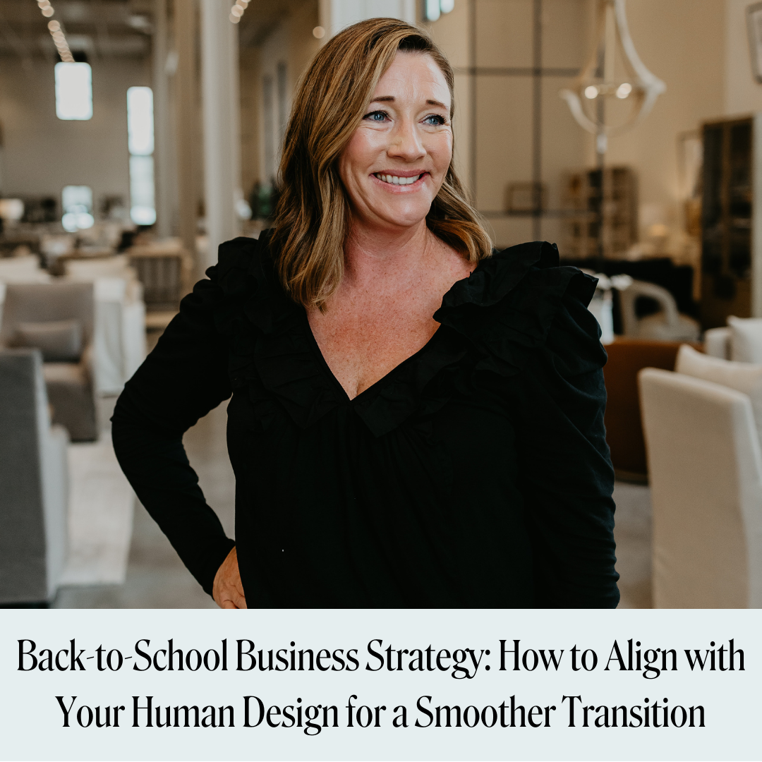 Back-to-School Business Strategy: How to Align with Your Human Design for a Smoother Transition